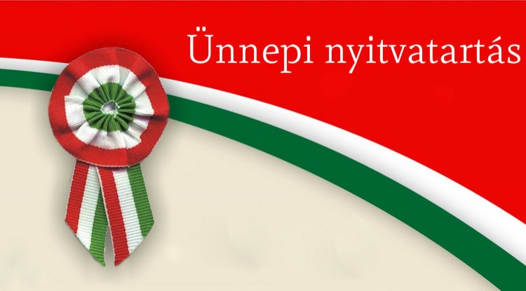 MÁRCIUS 15. ÜNNEPI NYITVATARTÁS